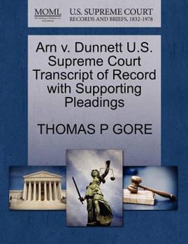 Paperback Arn V. Dunnett U.S. Supreme Court Transcript of Record with Supporting Pleadings Book