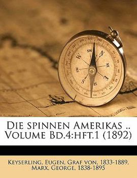 Die spinnen Amerikas .. Volume Bd.4: hft.1 (1892)