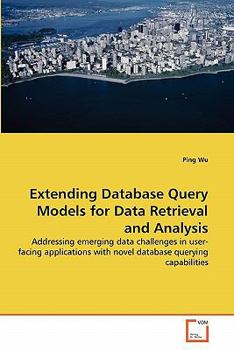 Paperback Extending Database Query Models for Data Retrieval and Analysis Book