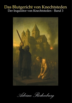 Das Blutgericht von Knechtsteden (German Edition)