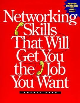 Paperback Networking Skills That Will Get You the Job You Want Book