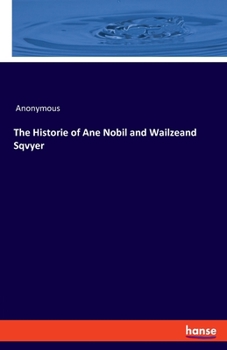 Paperback The Historie of Ane Nobil and Wailzeand Sqvyer Book