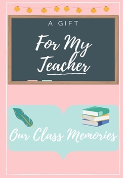 Paperback For My Teacher: A highly personalized color Teacher Appreciation Book