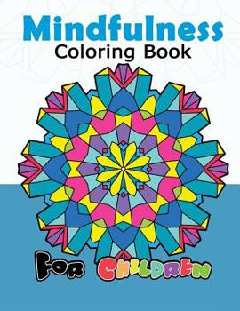 Paperback Mindfulness Coloring Book for Childredn: Easy Mandala, Doodle Patterns for Beginner and Kids Book