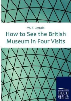 Paperback How to See the British Museum in Four Visits Book
