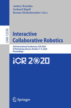 Paperback Interactive Collaborative Robotics: 5th International Conference, Icr 2020, St Petersburg, Russia, October 7-9, 2020, Proceedings Book