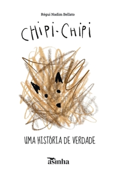 Paperback Chipi-Chipi: uma história de verdade [Portuguese] Book