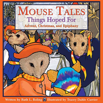 Hardcover Mouse Tales--Things Hoped for: Advent, Christmas, and Epiphany Book