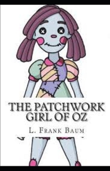 Paperback The Patchwork Girl of Oz Illustrated Book