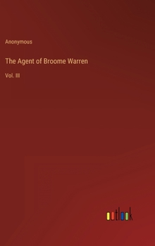 Hardcover The Agent of Broome Warren: Vol. III Book