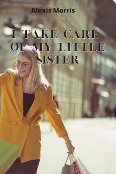 Paperback I Take Care of My Little Sister Book