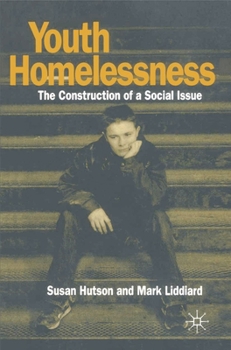 Paperback Youth Homelessness: The Construction of a Social Issue Book