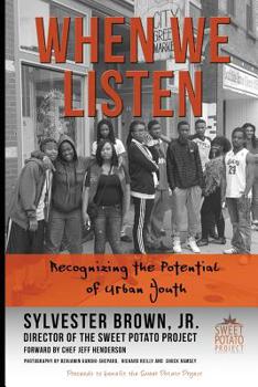 Paperback When We Listen: Recognizing the Potential of Urban Youth Book