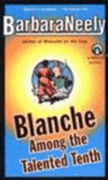 Blanche Among the Talented Tenth - Book #2 of the Blanche White