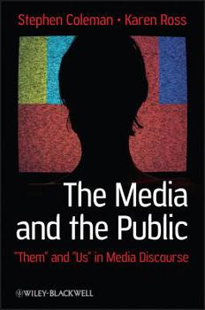 Paperback The Media and the Public: Them and Us in Media Discourse Book