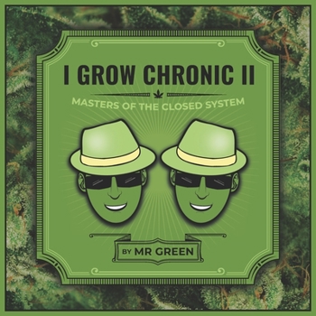 Paperback I Grow Chronic II: Masters of the Closed System Book