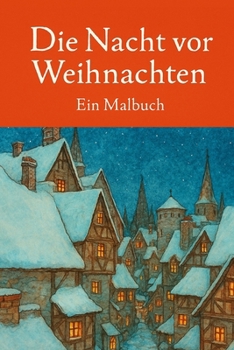 Paperback Die Nacht vor Weihnachten: Ein Malbuch [German] Book
