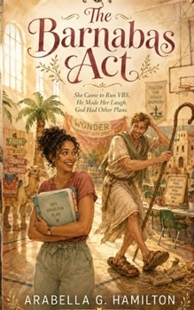 Paperback The Barnabas Act: She Came to Run VBS. He Made Her Laugh. God Had Other Plans. Book