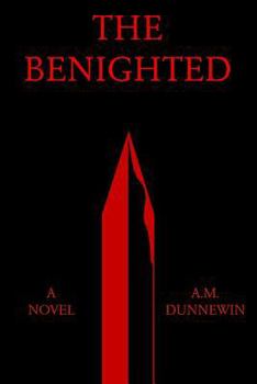 Paperback The Benighted (The Benighted Saga) Book