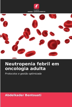 Neutropenia febril em oncologia adulta (Portuguese Edition)