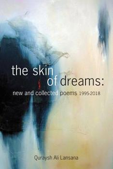 Paperback The Skin of Dreams: New and Collected Poems 1995-2018 Book