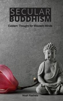 Paperback Secular Buddhism: Eastern Thought for Western Minds Book