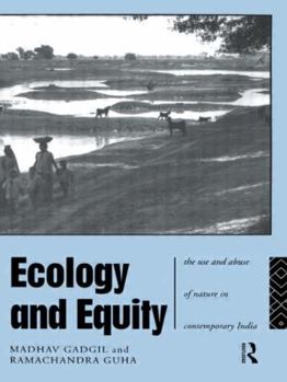 Paperback Ecology and Equity: The Use and Abuse of Nature in Contemporary India Book