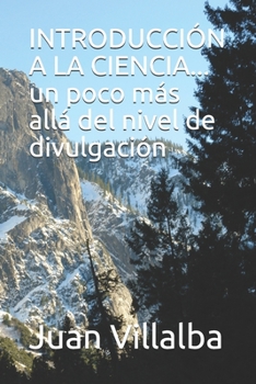 Paperback INTRODUCCIÓN A LA CIENCIA... un poco más allá del nivel de divulgación [Spanish] Book