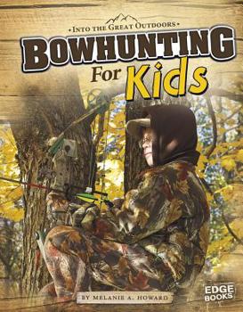 Paperback Bowhunting for Kids Book