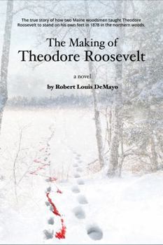 Hardcover The Making of Theodore Roosevelt Book
