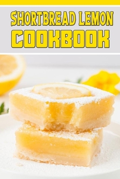 Paperback shortbread lemon cookbook: wonderful Blank Lined Gift cookbook For shortbread lemon cooks it will be the Gift Idea for shortbread lemon Lover. Book