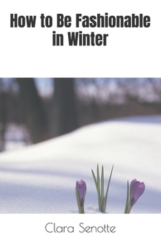 Paperback How to Be Fashionable in Winter Book
