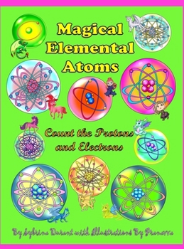 Magical Elemental Atoms : Count the Protons and Electrons