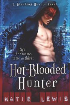 Paperback Hot-Blooded Hunter: Fight the Shadows, Tame the Thirst Book