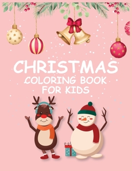Christmas Coloring Book for Kids : Best Christmas Coloring Book for Kids Best Christmas Gift for Kids 50 Pages Christmas Coloring Book for Kids