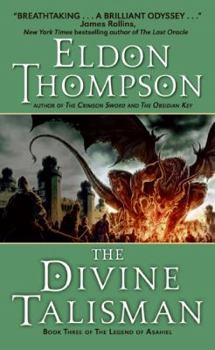 Mass Market Paperback The Divine Talisman: Book Three of the Legend of Asahiel Book