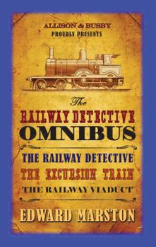 The Railway Detective Omnibus - Book  of the Railway Detective