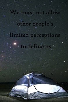 Paperback We must not allow other people's limited perceptions to define us: 100 Pages Lined Journal Inspirational Quot Journal, Notebook, Diary, Composition Bo Book