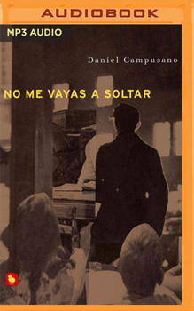 Audio CD No Me Vayas a Soltar (Narración En Castellano) [Spanish] Book