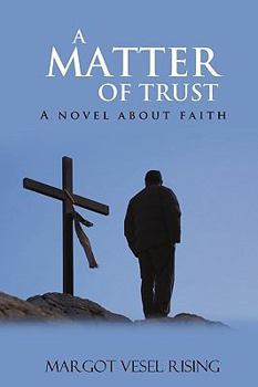 Paperback A Matter of Trust: A Novel about Faith Book