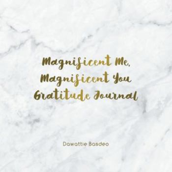 Paperback Magnificent Me, Magnificent You Gratitude Journal Book