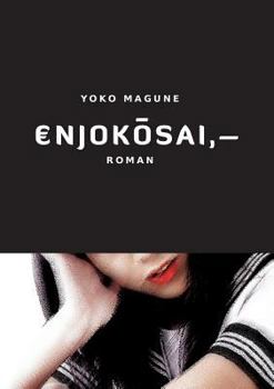 Paperback Enjokosai: Roman [German] Book