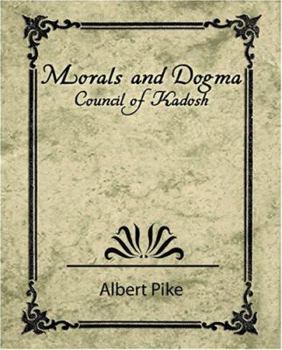 Paperback Morals and Dogma: Council of Kadosh Book