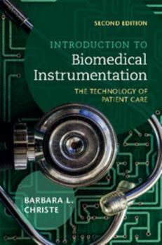 Hardcover Introduction to Biomedical Instrumentation: The Technology of Patient Care Book