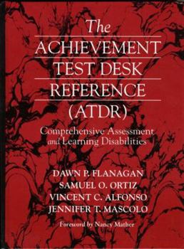 Hardcover The Achievement Test Desk Reference: Comprehensive Assessment and Learning Disabilities Book