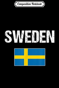 Composition Notebook: Sweden Pride Heritage Gifts Love Swedish Flag Journal/Notebook Blank Lined Ruled 6x9 100 Pages