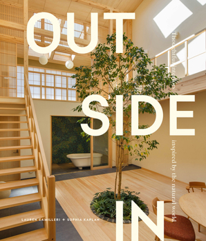 Hardcover Outside in: Thoughtful Interiors Inspired by the Natural World Book