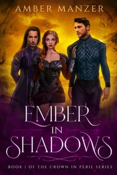Paperback Ember in Shadows: Crown in Peril Series Book 1 Book