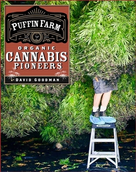 Hardcover Puffin Farm: Organic Cannabis Pioneers Book
