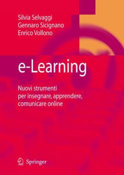 Paperback E-Learning: Nuovi Strumenti Per Insegnare, Apprendere, Comunicare Online [Italian] Book